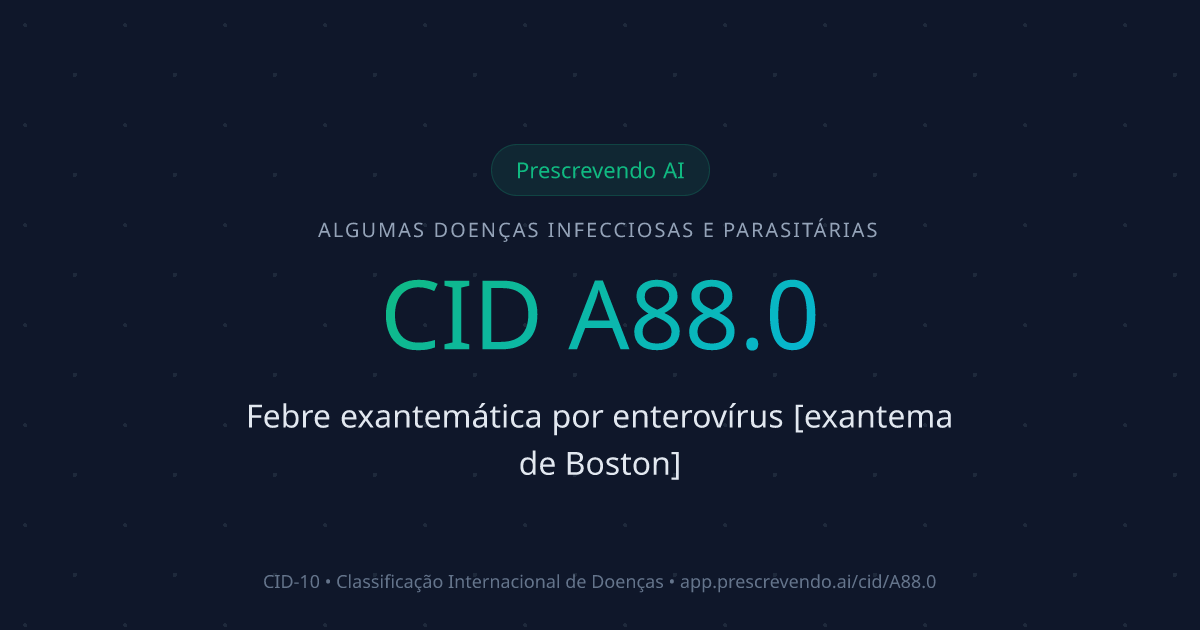 CID A88.0 - Febre exantemática por enterovírus [exantema de Boston ...