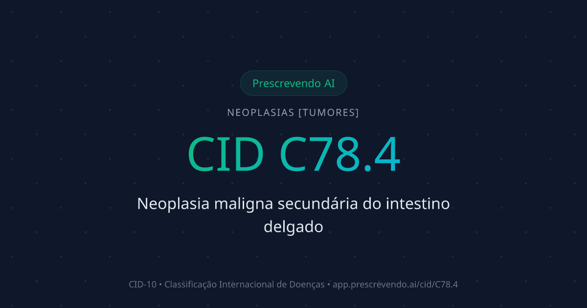 CID C78.4 - Neoplasia maligna secundária do intestino delgado | CID-10 ...
