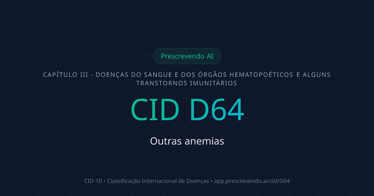 CID D64 - Outras anemias | CID-10 | Prescrevendo AI