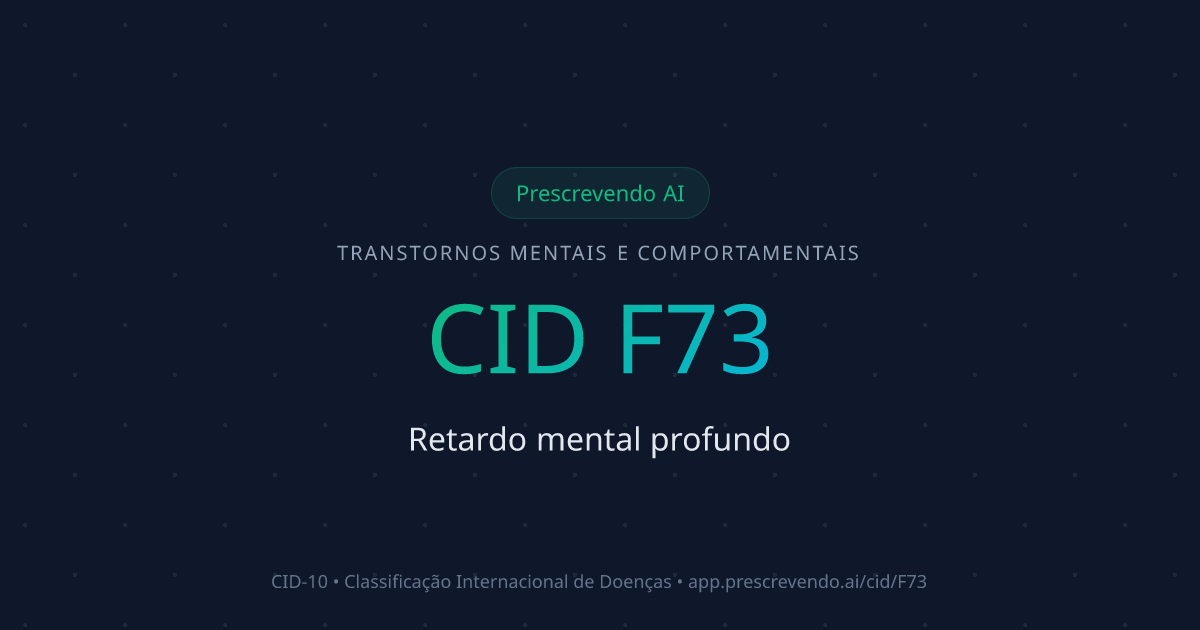 CID F73 - Retardo mental profundo | CID-10 | Prescrevendo AI