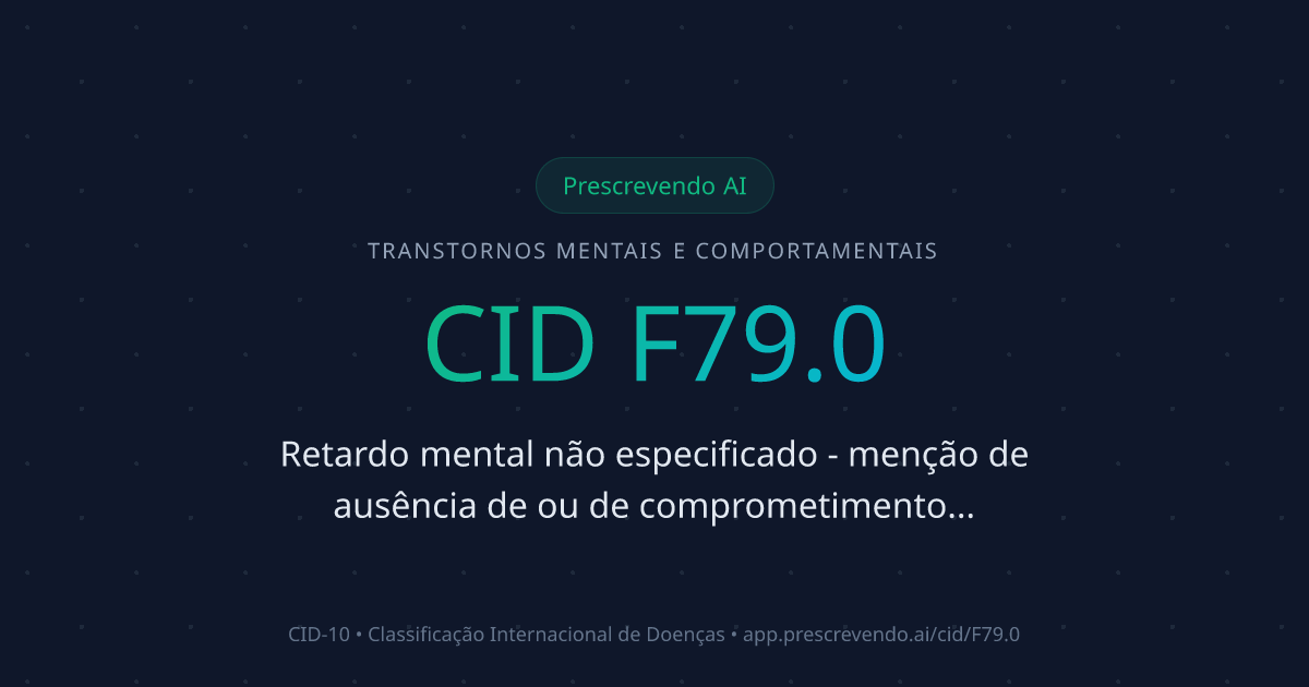 CID F79.0 - Retardo mental não especificado - menção de ausência de ou ...
