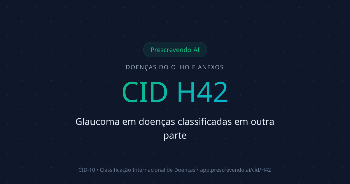 CID H42 - Glaucoma em doenças classificadas em outra parte | CID-10 ...