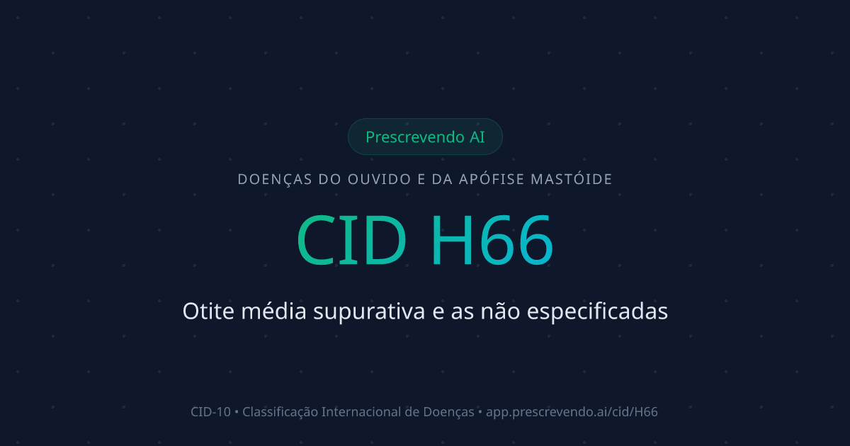 CID H66 - Otite média supurativa e as não especificadas | CID-10 ...