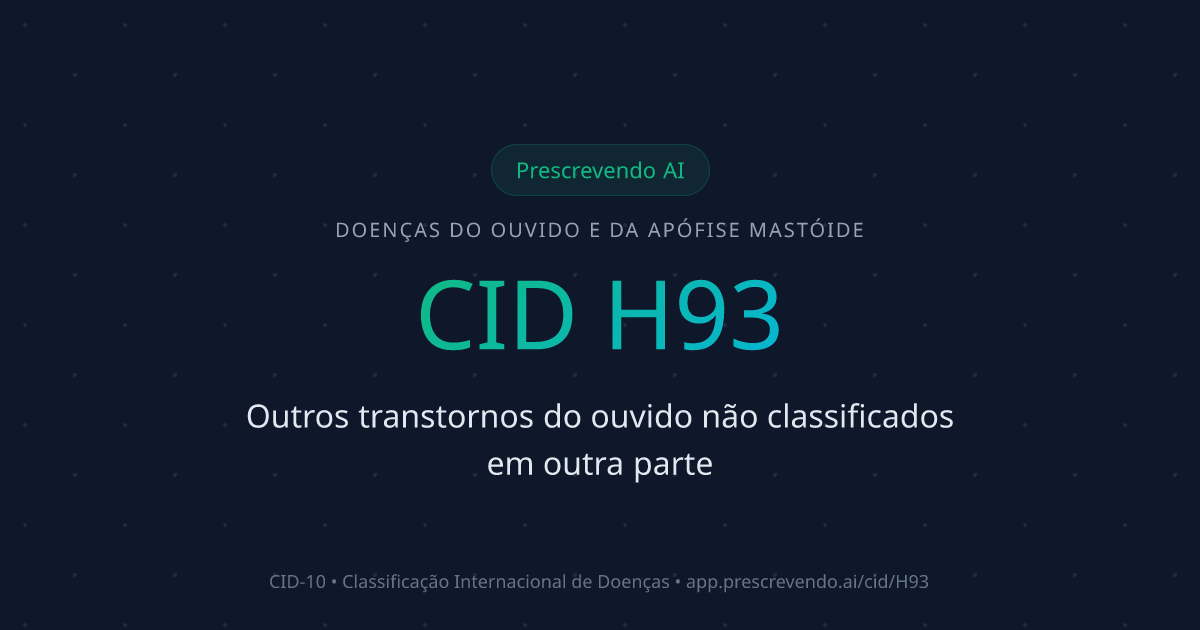 CID H93 - Outros transtornos do ouvido não classificados em outra parte ...