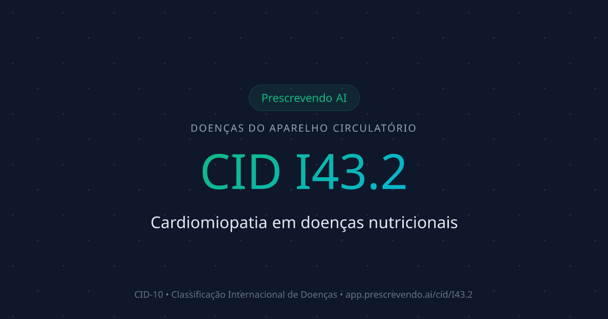 CID I43.2 - Cardiomiopatia em doenças nutricionais | CID-10 ...