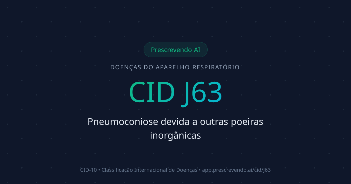 CID J63 - Pneumoconiose devida a outras poeiras inorgânicas | CID-10 ...