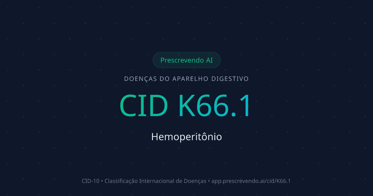 CID K66.1 - Hemoperitônio | CID-10 | Prescrevendo AI