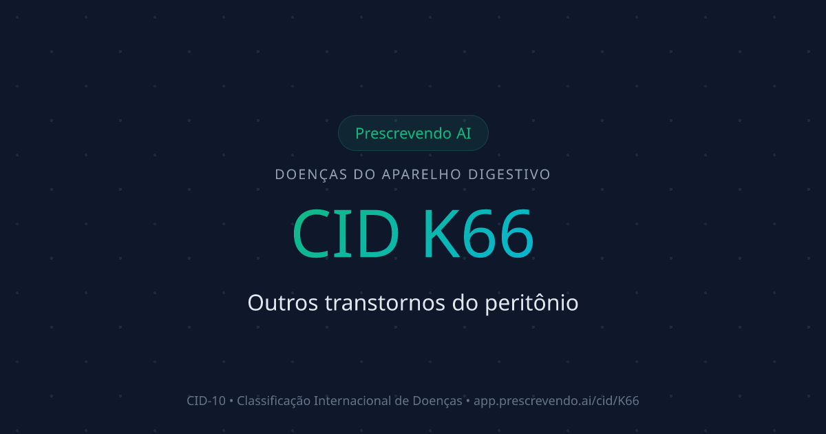 CID K66 - Outros transtornos do peritônio | CID-10 | Prescrevendo AI