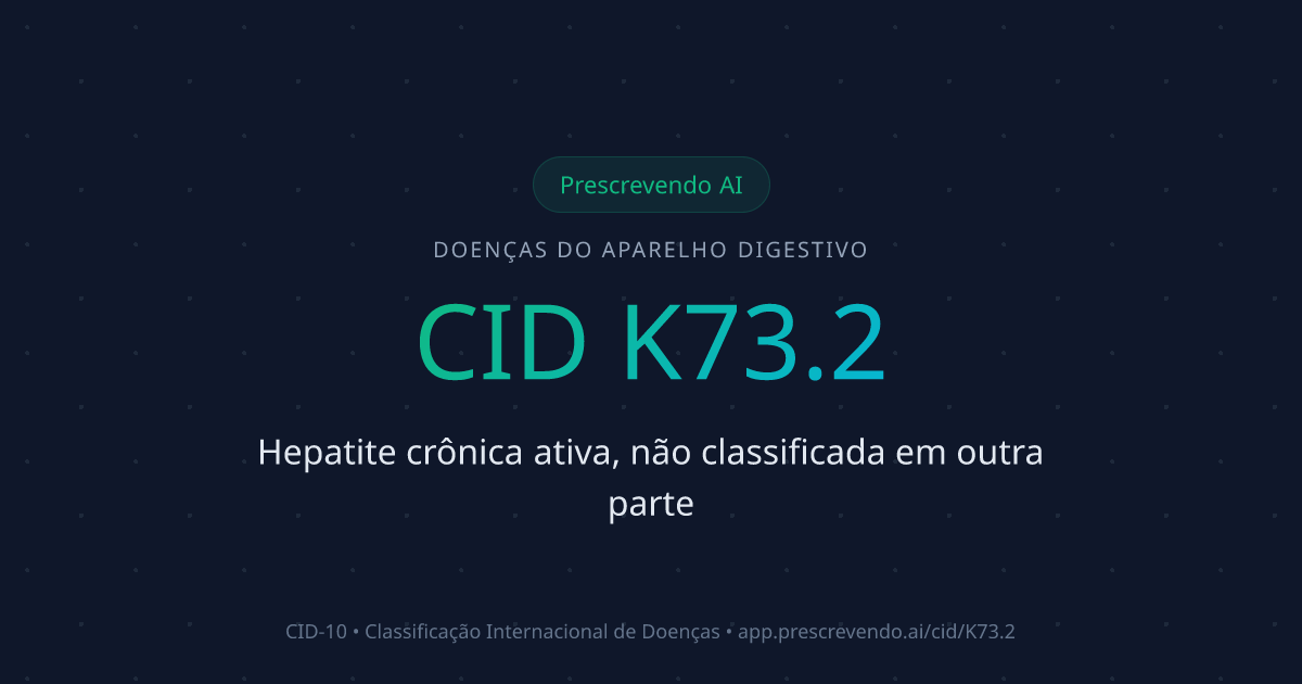 CID K73.2 - Hepatite crônica ativa, não classificada em outra parte ...