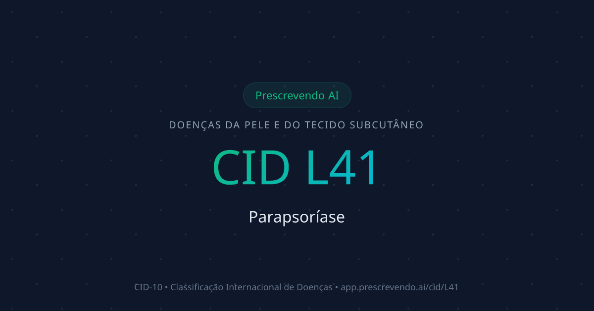 CID L41 - Parapsoríase | CID-10 | Prescrevendo AI
