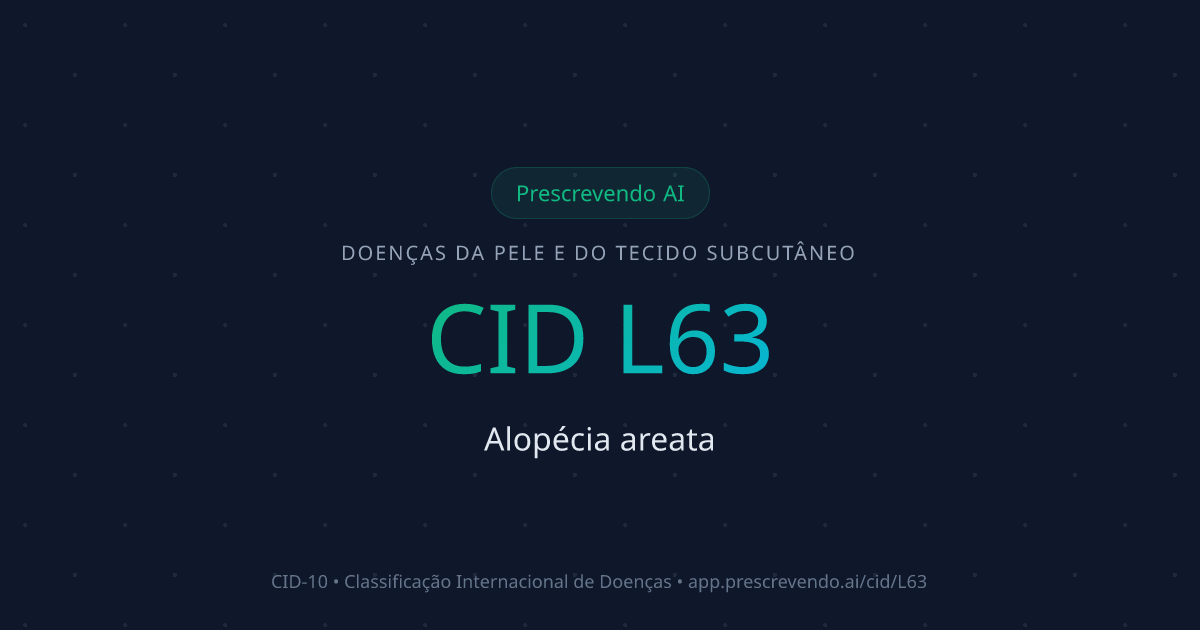 CID L63 - Alopécia areata | CID-10 | Prescrevendo AI