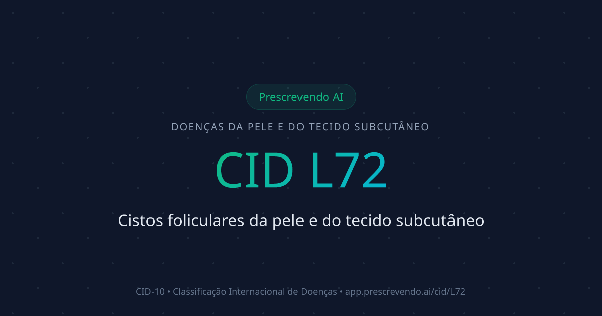 CID L72 - Cistos foliculares da pele e do tecido subcutâneo | CID-10 ...