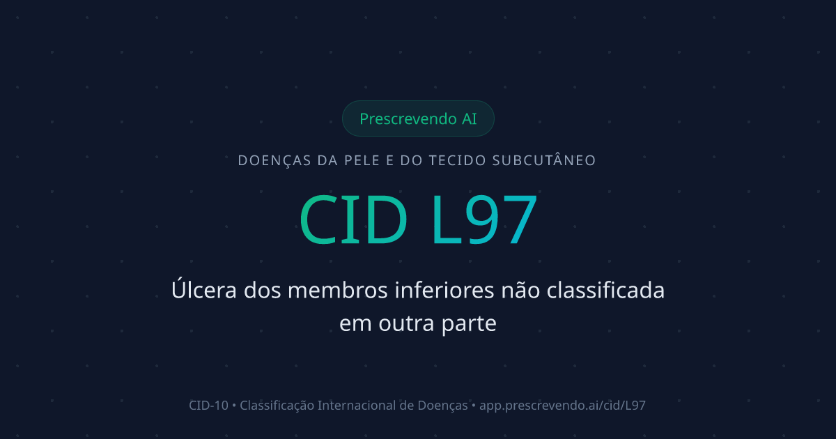 CID L97 - Úlcera dos membros inferiores não classificada em outra parte ...