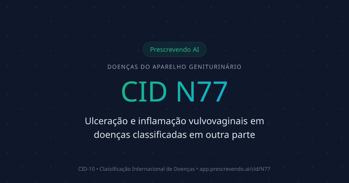 CID N77 - Ulceração e inflamação vulvovaginais em doenças classificadas ...