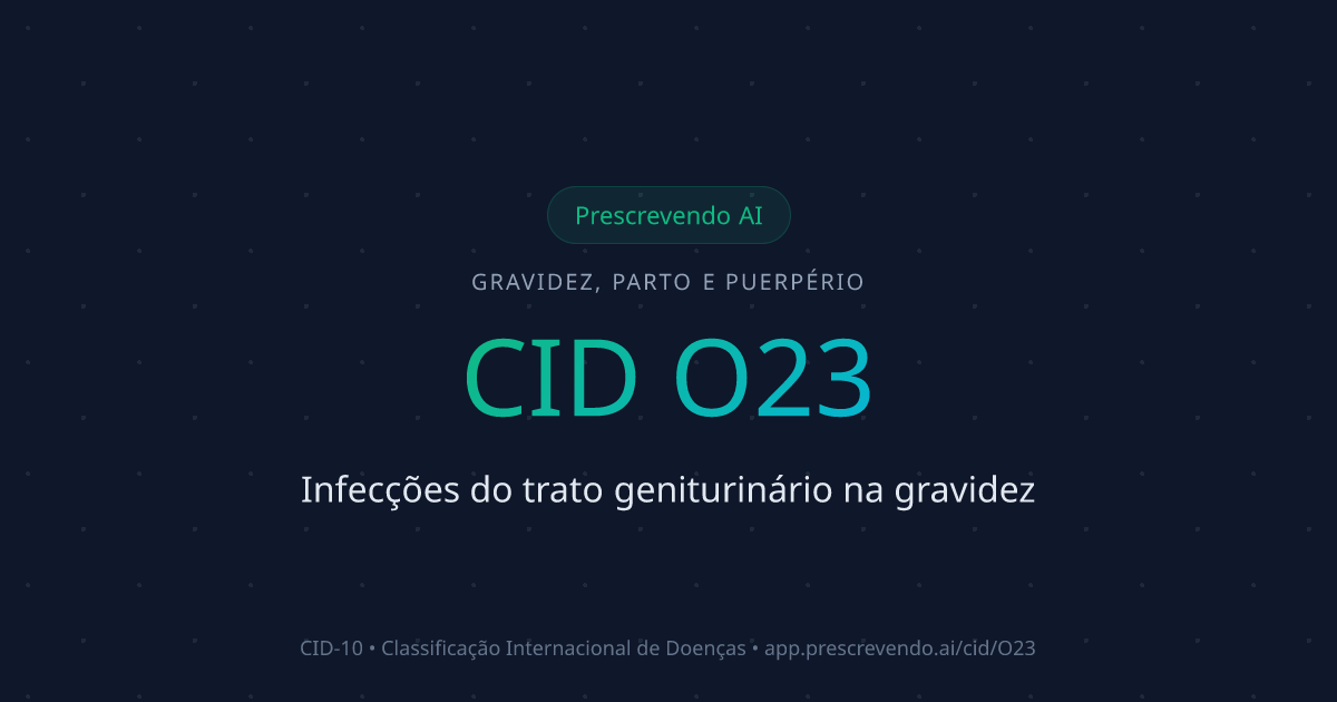 CID O23 - Infecções do trato geniturinário na gravidez | CID-10 ...