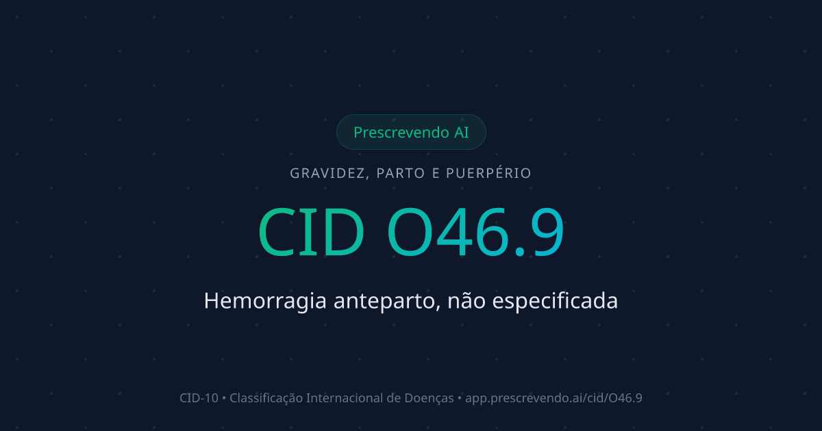 CID O46.9 - Hemorragia anteparto, não especificada | CID-10 ...