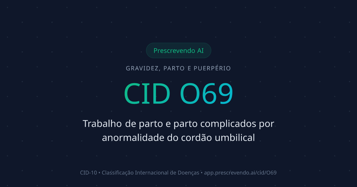 CID O69 - Trabalho de parto e parto complicados por anormalidade do ...