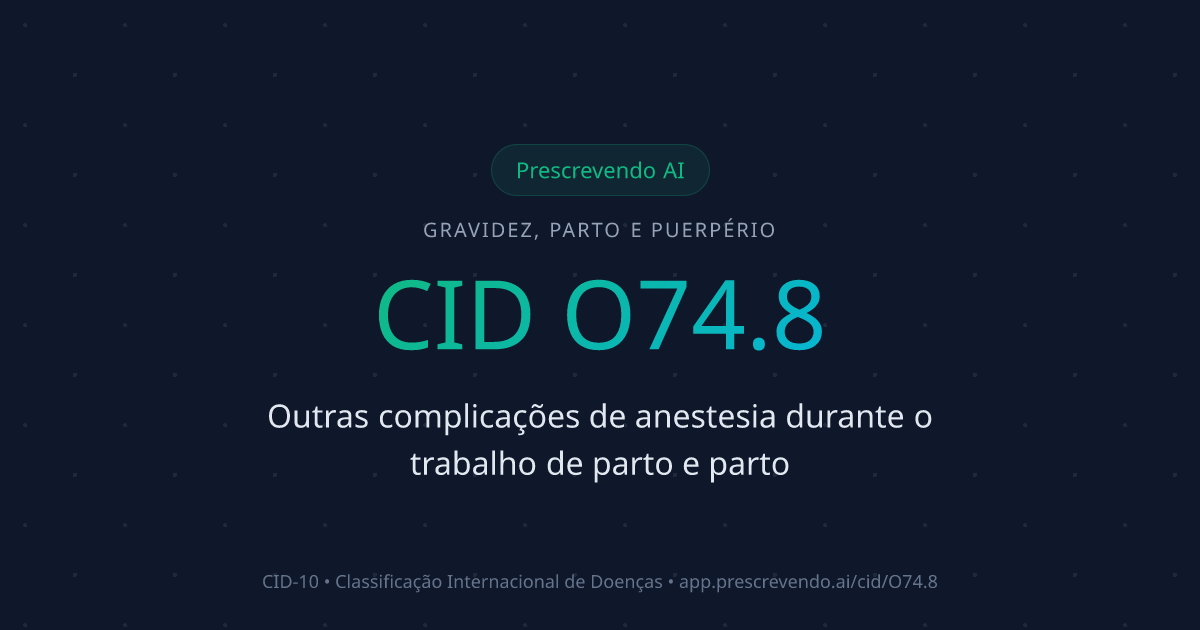 CID O74.8 - Outras complicações de anestesia durante o trabalho de ...