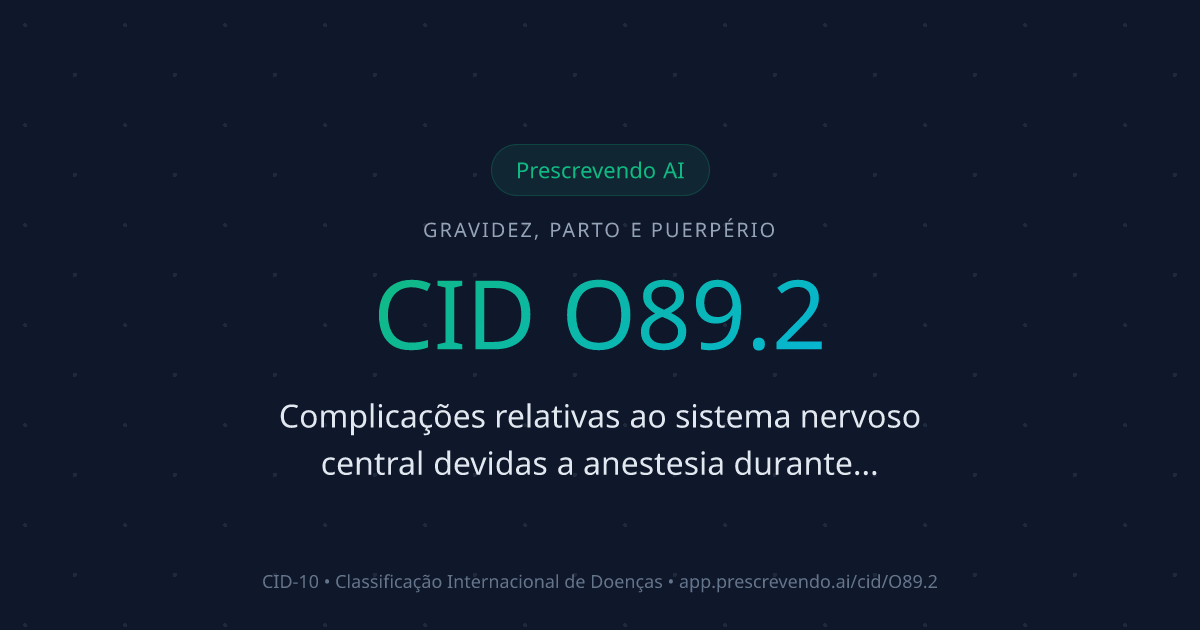 CID O89.2 - Complicações relativas ao sistema nervoso central devidas a ...