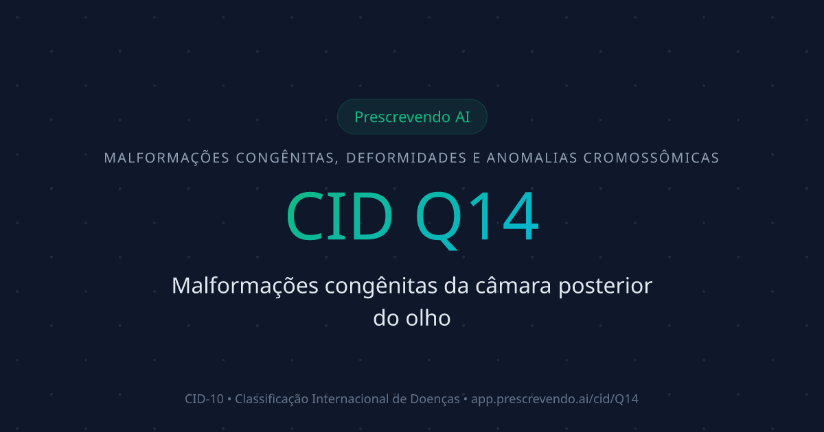 CID Q14 - Malformações congênitas da câmara posterior do olho | CID-10 ...
