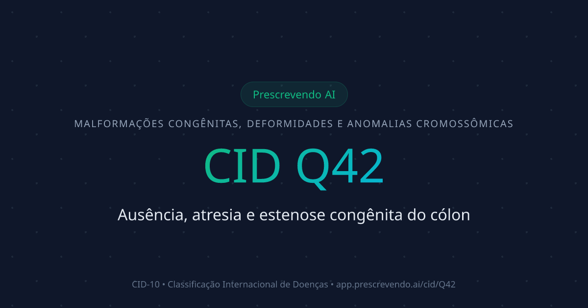 CID Q42 - Ausência, atresia e estenose congênita do cólon | CID-10 ...