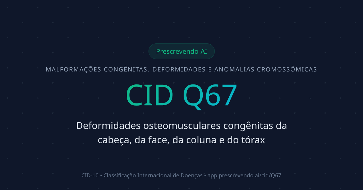 CID Q67 - Deformidades osteomusculares congênitas da cabeça, da face ...