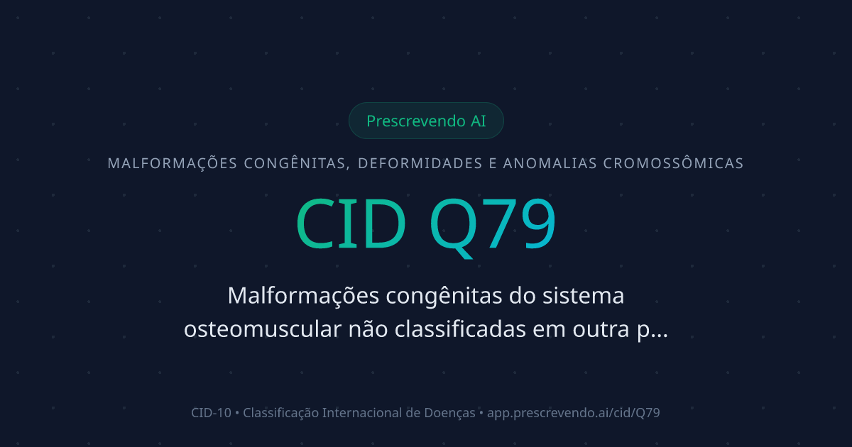 CID Q79 - Malformações congênitas do sistema osteomuscular não ...
