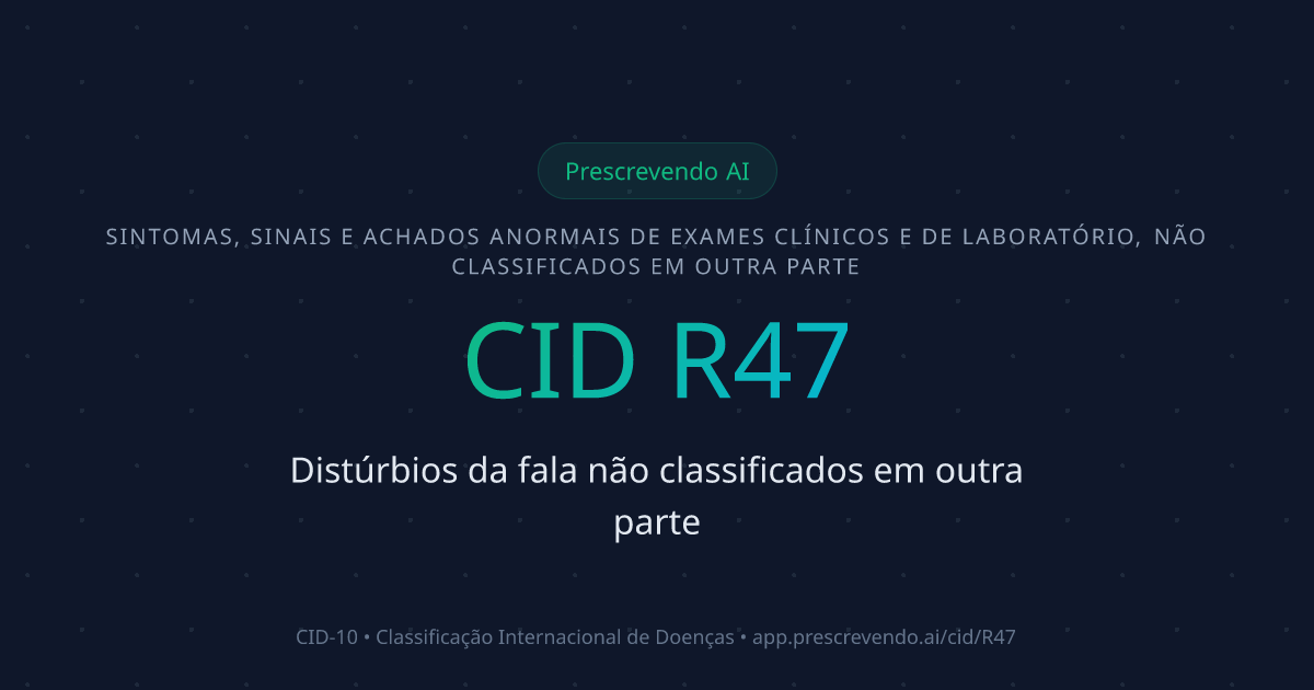 CID R47 - Distúrbios da fala não classificados em outra parte | CID-10 ...