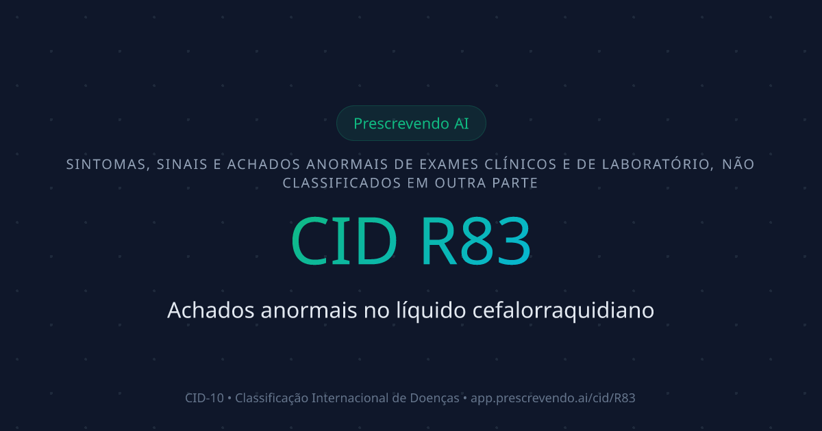 CID R83 - Achados anormais no líquido cefalorraquidiano | CID-10 ...