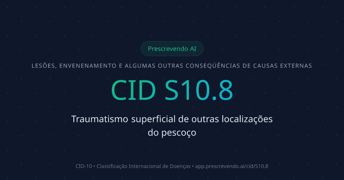 CID S10.8 - Traumatismo superficial de outras localizações do pescoço ...