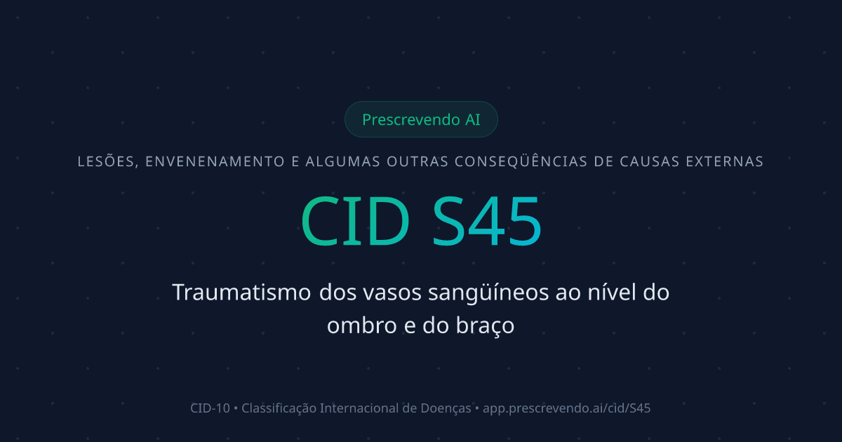 CID S45 - Traumatismo dos vasos sangüíneos ao nível do ombro e do braço ...