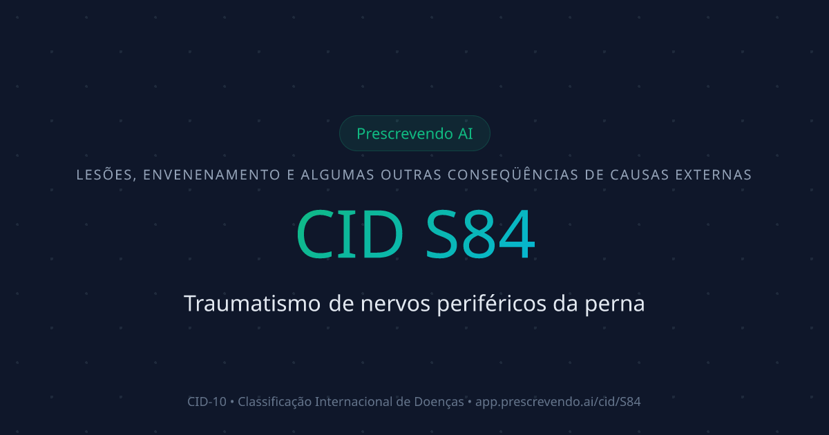 CID S84 - Traumatismo de nervos periféricos da perna | CID-10 ...