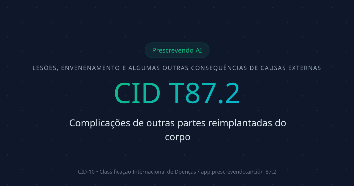 CID T87.2 - Complicações de outras partes reimplantadas do corpo | CID ...