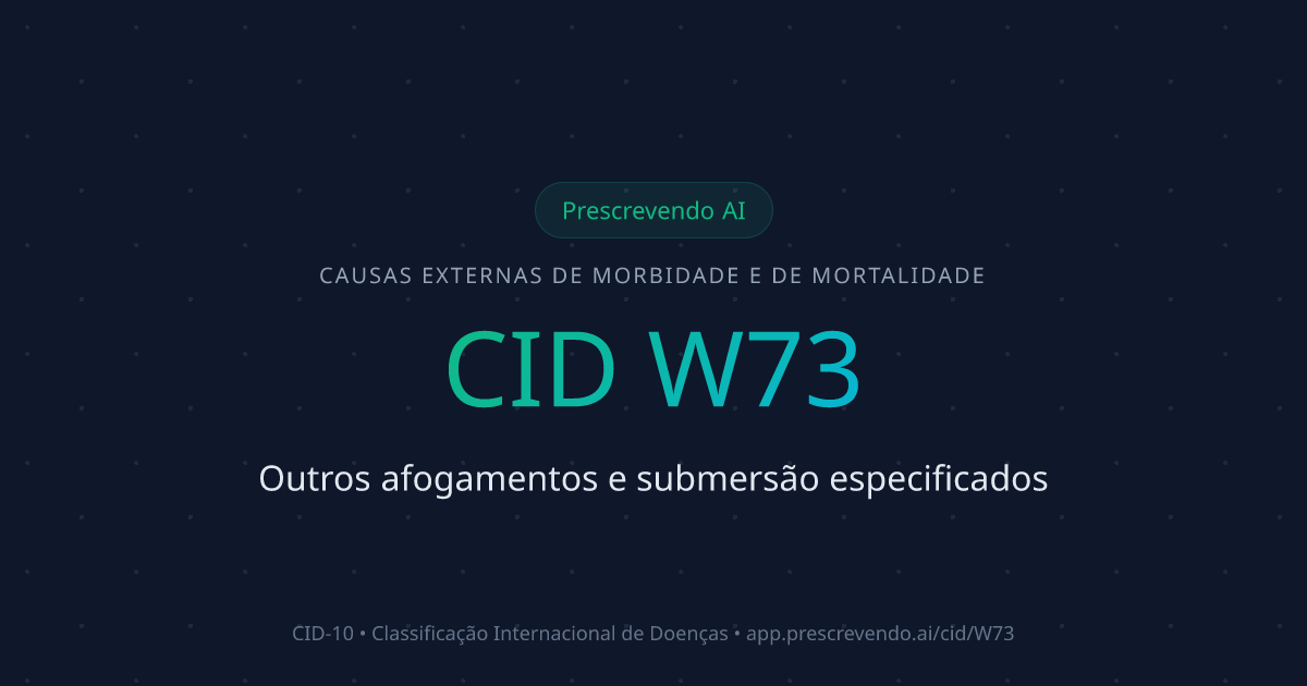 CID W73 - Outros afogamentos e submersão especificados | CID-10 ...