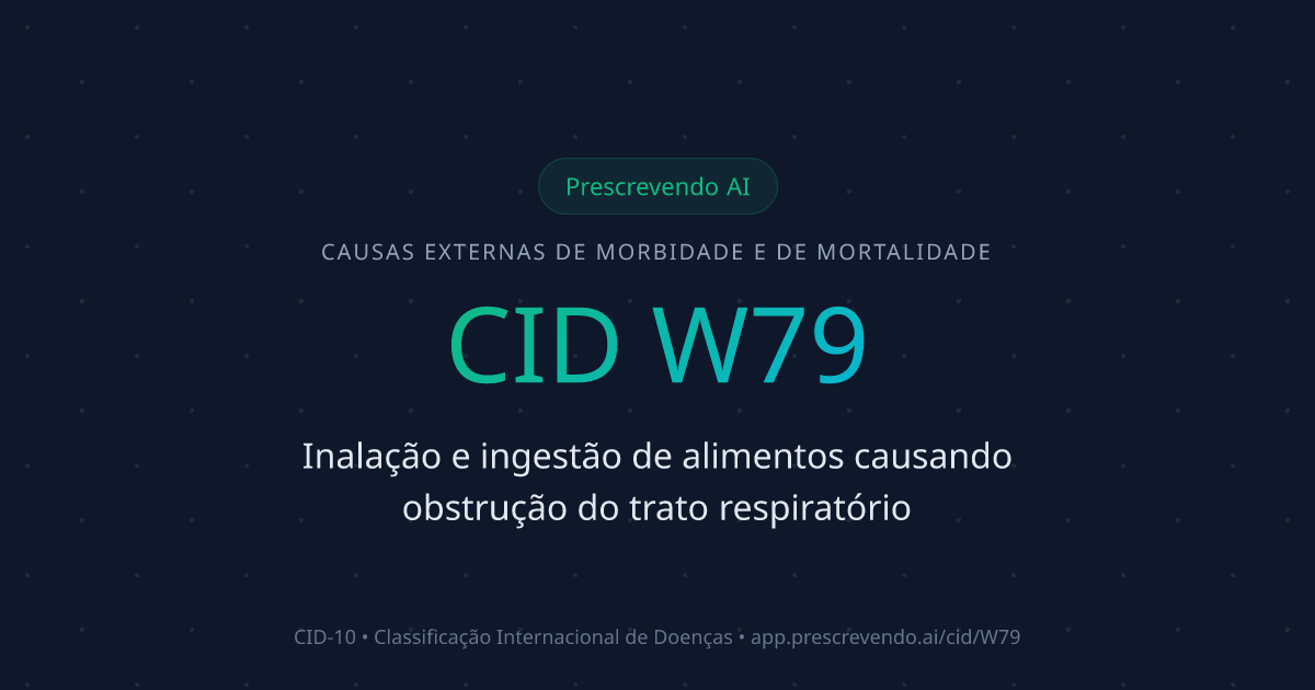 CID W79 - Inalação e ingestão de alimentos causando obstrução do trato ...