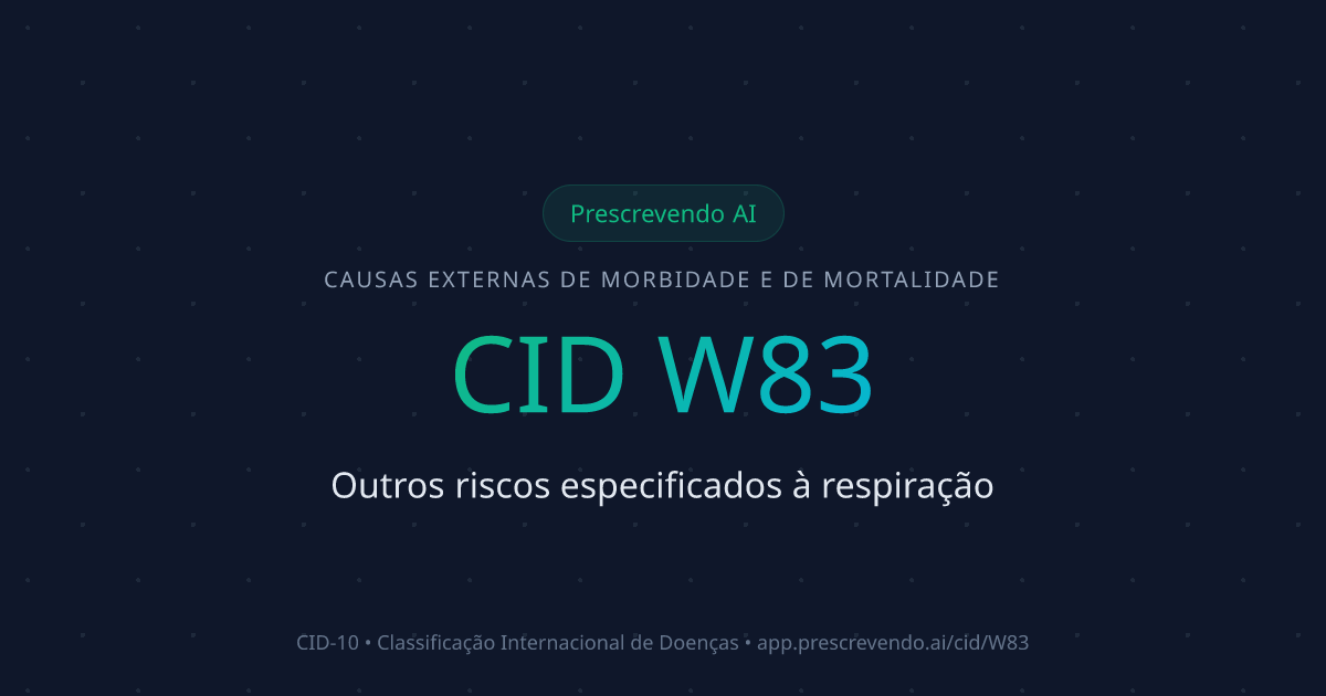 CID W83 - Outros riscos especificados à respiração | CID-10 ...