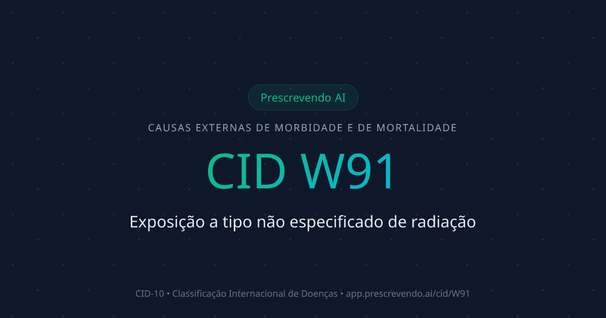 CID W91 - Exposição a tipo não especificado de radiação | CID-10 ...