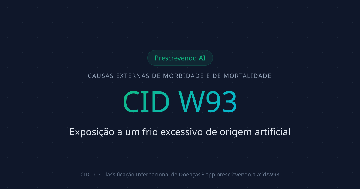 CID W93 - Exposição a um frio excessivo de origem artificial | CID-10 ...
