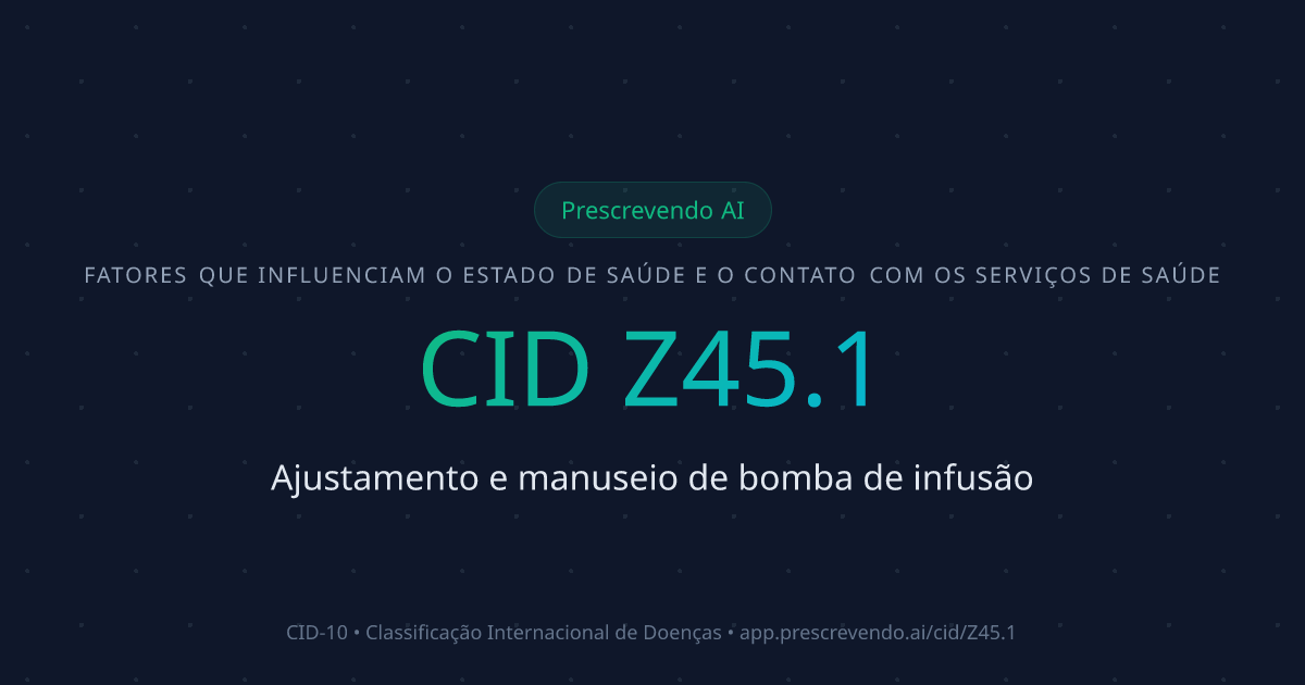 CID Z45.1 - Ajustamento e manuseio de bomba de infusão | CID-10 ...