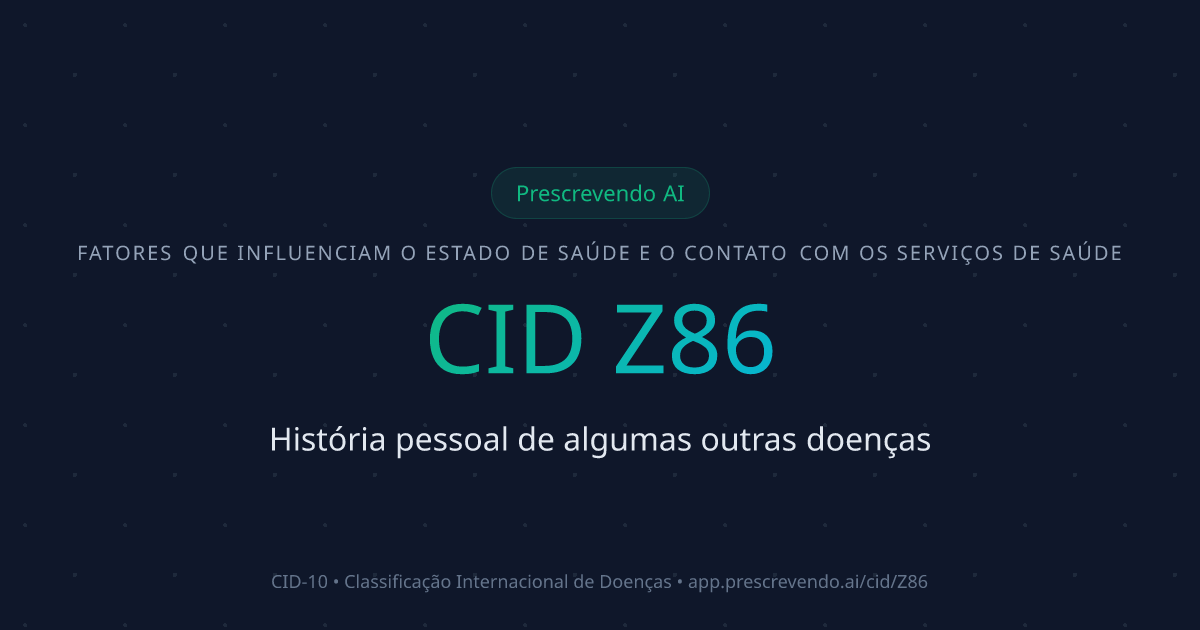 CID Z86 - História pessoal de algumas outras doenças | CID-10 ...