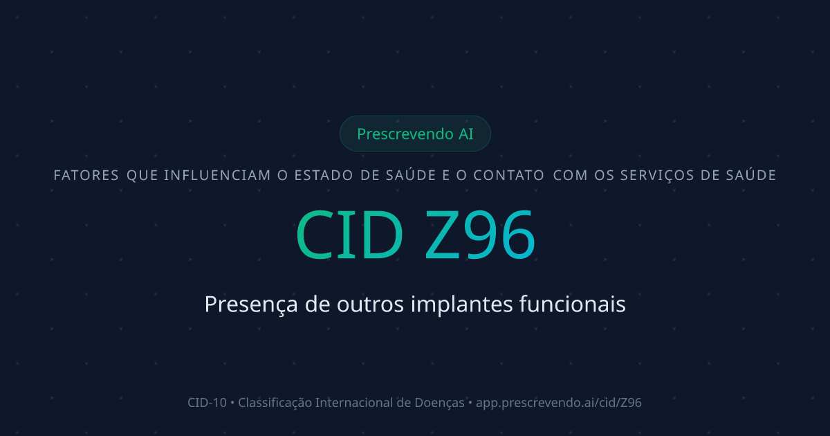 CID Z96 - Presença de outros implantes funcionais | CID-10 ...